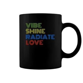 Vibe Shine Radiate Love Coffee Mug | Mazezy AU