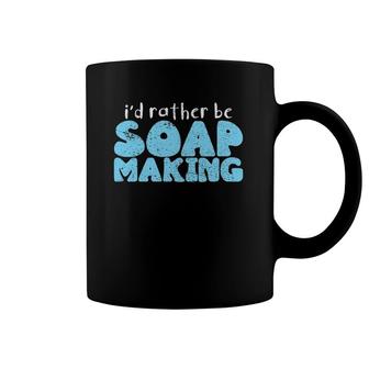 Vintage I'd Rather Be Soapmaking Soap Soapmaking Coffee Mug | Mazezy