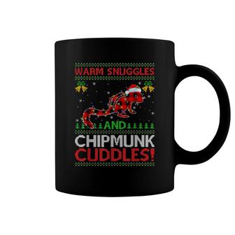 Warm Snuggles And Chipmunk Cuddles Ugly Chipmunk Christmas Coffee Mug | Mazezy