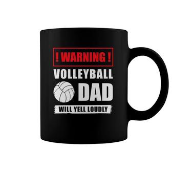 Warning Volleyball Dad Will Yell Loudly Volleyball-Player Coffee Mug | Mazezy