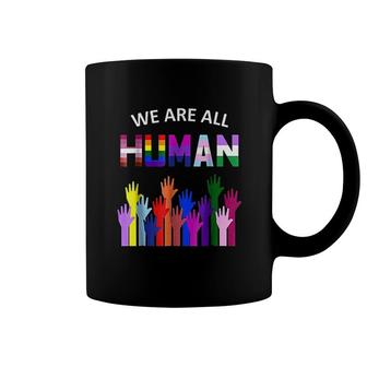 We Are All Human Lgbt Gay Rights Pride Coffee Mug | Mazezy UK