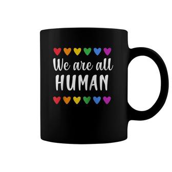 We Are All Human With Rainbow Hearts For Gay Pride Raglan Baseball Tee Coffee Mug | Mazezy