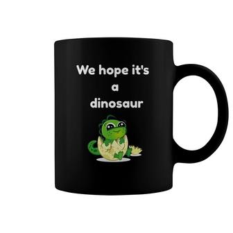 We Hope It's A Dinosaur Mom Pregnancy Coffee Mug | Mazezy