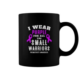 We Wear Purple For The Small Warriors,Prematurity Awareness Coffee Mug | Mazezy