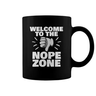 Welcome To The Nope Zone Sarcastic Joke Funny Sarcasm Gag Coffee Mug | Mazezy