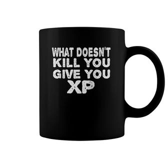 What Doesn't Kill You Give You Xp Funny Gift Men Women Raglan Baseball Tee Coffee Mug | Mazezy