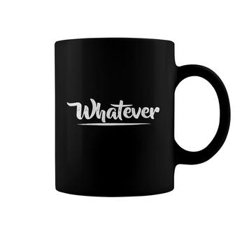 Whatever Sarcasm Distressed Funny Meme Coffee Mug | Mazezy