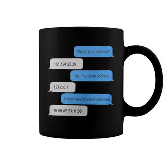 What's Your Address Funny Networking Computer Nerd It Coffee Mug | Mazezy