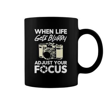 When Life Gets Blurry Funny Photography Camera Photographer Coffee Mug | Mazezy