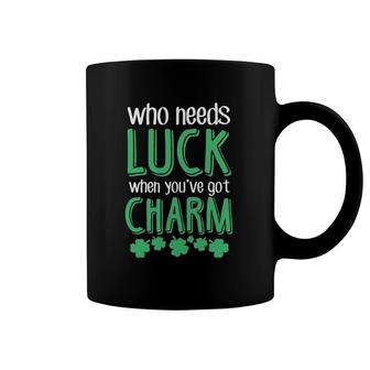Who Needs Luck When You Have Charm St Patrick's Day Party Coffee Mug | Mazezy UK