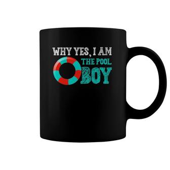 Why Yes I Am The Pool Boy Funny Swimming Accessories Coffee Mug | Mazezy