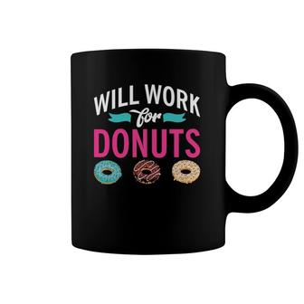 Will Work For Donuts Snack Donut Coffee Mug | Mazezy