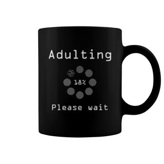 Womens Adulting Please Wait 18Th Birthday Coffee Mug | Mazezy