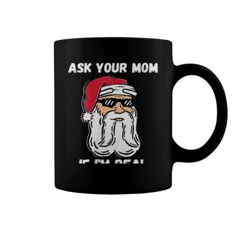 Womens Ask Your Mom If I'm Real Christmas Santa Claus Coffee Mug | Mazezy