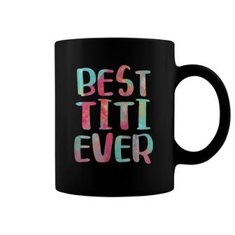 Womens Best Titi Ever Mother's Day Coffee Mug | Mazezy