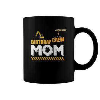 Womens Birthday Crew Mom, Construction Theme Party For Sons Crane Coffee Mug | Mazezy