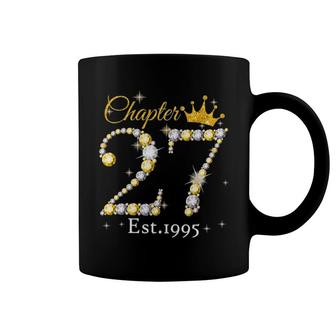 Womens Chapter 27 Est 1995 27 Years Old 27Th Birthday Queen Coffee Mug | Mazezy