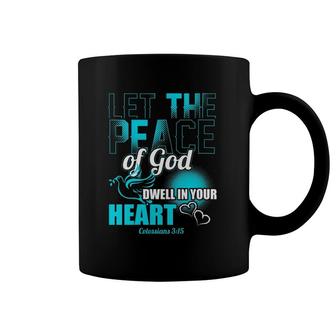 Womens Colossians 315 Let The Peace Of God Dwell In Your Heart  Coffee Mug