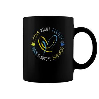 Womens Down Syndrome Awareness Day 21 March Down Right Perfect Coffee Mug | Mazezy