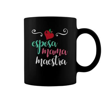 Womens Esposa Mama Maestra Bilingual Spanish Teacher Coffee Mug | Mazezy
