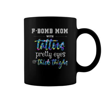 Womens F-Bomb Mom Tattoos Pretty Eyes Gift For Mother Wife & Mom Coffee Mug | Mazezy