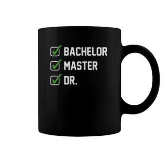 Womens Funny Bachelor Master Doctorate Degree Dr Phd Gifts Coffee Mug | Mazezy