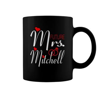 Womens Future Mrs Mitchell Wife To Be Bride To Be Valentine Coffee Mug | Mazezy
