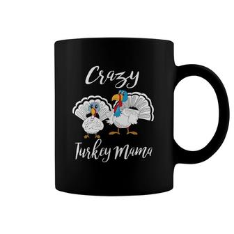 Womens Girls Crazy Turkey Mama Pet Turkeys Farm Thanksgiving Coffee Mug | Mazezy
