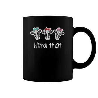 Womens Herd That Heifer Funny Cow Southern Sarcasm Girl Friendship Coffee Mug | Mazezy