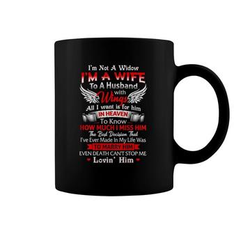 Womens I'm Not A Widow I'm A Wife To A Husband With Wings In Heaven Coffee Mug | Mazezy