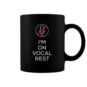 Womens I'm On Vocal Rest Coffee Mug | Mazezy