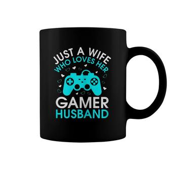 Womens Just A Wife Who Loves Her Gamer Husband Gaming Lover's Wife Coffee Mug | Mazezy
