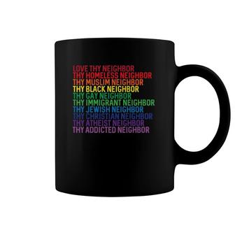 Womens Love Thy Neighbor No Exceptions Kindness Rainbow Coffee Mug | Mazezy