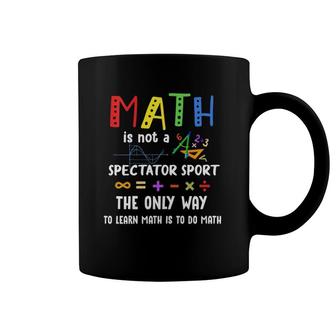 Womens Math Is Not A Spectator Sport Funny Math Teacher V-Neck Coffee Mug | Mazezy