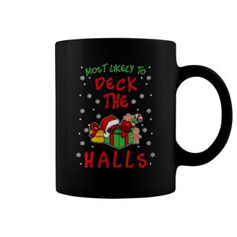 Womens Most Likely To Deck The Halls Xmas Matching Family Pajama Coffee Mug | Mazezy