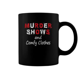Womens Murder Shows And Comfy Clothes - Gift-Able V-Neck Coffee Mug