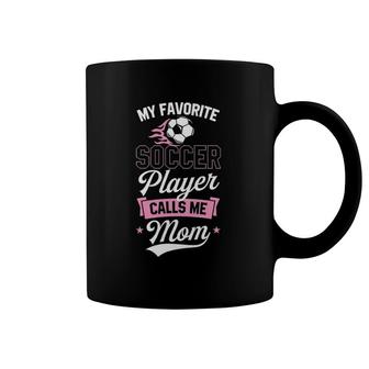 Womens My Favorite Soccer Player Calls Me Mom Cute Mother's Day Coffee Mug | Mazezy