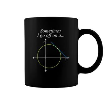 Womens Sometimes I Go Off On A Tangent Mathematics Equation Teacher V-Neck Coffee Mug | Mazezy