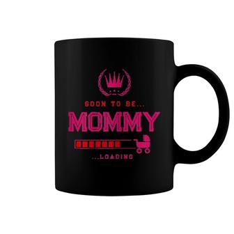 Womens Soon To Be Mommy Pregnancy Babyshower Mom Quote Mother Coffee Mug | Mazezy