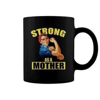 Womens Strong As A Mother Mothers Day Gift For Mom Coffee Mug | Mazezy