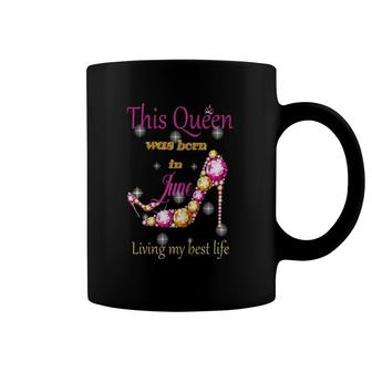 Womens This Queen Was Born In June Living My Best Life Coffee Mug | Mazezy