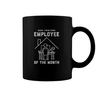 Work From Home Employee Of The Month Coffee Mug | Mazezy