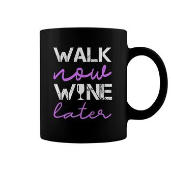 Workout Walk Now Wine Later Funny Walking Coffee Mug | Mazezy