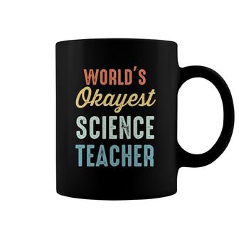 World's Okayest Science Teacher Physics Funny Coffee Mug | Mazezy