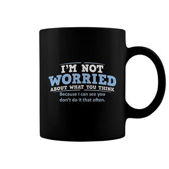 Worried About What You Think Coffee Mug | Mazezy
