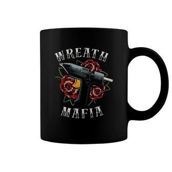 Wreath Maker Crafter Extraordinaire Wreath Mafia Coffee Mug | Mazezy
