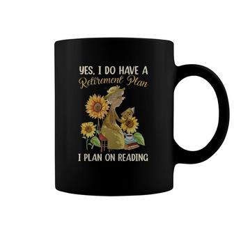 Yes I Do Have A Retirement Plan I Plan On Reading Old Woman Sunflowers Coffee Mug | Mazezy DE