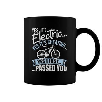 Yes It's Electric Yes It's Cheating E Bike Electric Bicycle Coffee Mug | Mazezy
