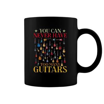 You Can Never Have To Many Guitars Coffee Mug | Mazezy