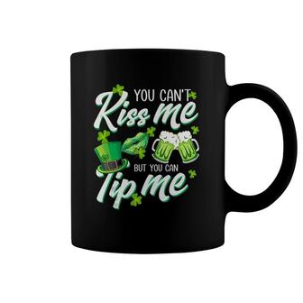 You Can't Kiss Me But You Can Tip Me Funny Saint Patrick's Day Coffee Mug | Mazezy